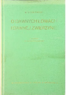 O dawnych łowach i dawnej zwierzynie, reprint z 1925 r. - Felietony i reportaże - miniaturka - grafika 1