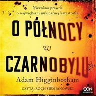 Audiobooki - literatura faktu - O północy w Czarnobylu - miniaturka - grafika 1