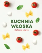 Książki kucharskie - Kuchnia włoska. Słońce na talerzu - miniaturka - grafika 1