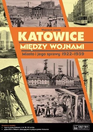 Księży Młyn Wojciech Janota Katowice między wojnami