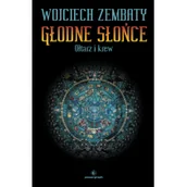 Fantasy - Wojciech Zembaty Głodne Słońce Ołtarz i krew - miniaturka - grafika 1