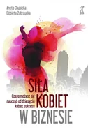 E-booki - biznes i ekonomia - Siła kobiet w biznesie - miniaturka - grafika 1