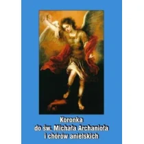 Michalineum Koronka do św. Michała Archanioła ks. Stanisław Antoni Nowak CSMA - Religia i religioznawstwo - miniaturka - grafika 1