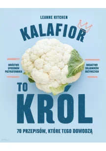 Kalafior to król - Książki kucharskie - miniaturka - grafika 2