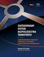 Nauki przyrodnicze - Zintegrowany System Bezpieczeństwa Transportu. Tom 2. Uwarunkowania Rozwoju Integracji Systemów Bezpieczeństwa Transportu - miniaturka - grafika 1