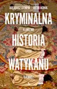 E-booki - literatura faktu - Kryminalna historia Watykanu - miniaturka - grafika 1