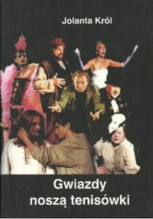 Gwiazdy noszą tenisówki - Książki o kulturze i sztuce - miniaturka - grafika 1