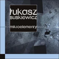 Literatura obyczajowa - FORMA Mikroelementy - Suskiewicz Łukasz - miniaturka - grafika 1