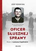 E-booki - historia - Oficer słusznej sprawy. Rzecz o Łukaszu Cieplińskim - miniaturka - grafika 1