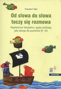 Universitas Od słowa do słowa toczy się rozmowa Przemysław E. Gębal - Pozostałe języki obce - miniaturka - grafika 1