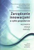 Technika - Zarządzanie innowacjami a cykle gospodarcze. Wyzwanie,relacje, metody - miniaturka - grafika 1