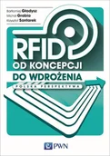 Technika - RFID Od koncepcji do wdrożenia Polska perspektywa Krzysztof Santarek Michał Grabia Bartłomiej Gładysz - miniaturka - grafika 1