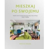 Mieszkaj Po Swojemu Katarzyna Sojka - Dom i ogród - miniaturka - grafika 1