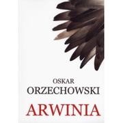 Opowiadania - Nowy Świat Arwinia - OSKAR ORZECHOWSKI - miniaturka - grafika 1