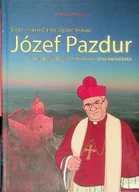 Biografie i autobiografie - Józef Pazdur - miniaturka - grafika 1