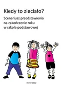 E-booki - lektury - Kiedy to zleciało? Scenariusz przedstawienia na zakończenie roku w szkole podstawowej - miniaturka - grafika 1