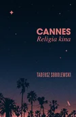 Felietony i reportaże - Cannes. Religia kina - miniaturka - grafika 1