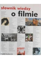 Książki o kulturze i sztuce - Słownik Wiedzy o Filmie - miniaturka - grafika 1