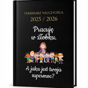 Kalendarz Nauczycielski A5 Czarny 2025 /2026 PRACUJĘ W ŻŁOBKU Terminarz - Kalendarze - miniaturka - grafika 1