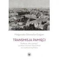 Historia świata - Głowacka-Grajper Małgorzata Transmisja pamięci Działacze $9sfery pamięci$10 i przekaz o Kresach Wschodnich we współczesnej Polsce - miniaturka - grafika 1