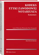 Prawo - Wolters Kluwer Kodeks etyki zawodowej notariusza Komentarz - miniaturka - grafika 1