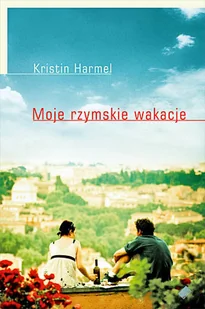 Moje rzymskie wakacje - Literatura obyczajowa - miniaturka - grafika 1