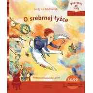 Baśnie, bajki, legendy - Egmont O srebrnej łyżce. Poczytaj ze mną - Justyna Bednarek - miniaturka - grafika 1