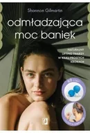 Poradniki hobbystyczne - Odmładzająca moc baniek. Naturalny lifting twarzy w kilku prostych krokach - miniaturka - grafika 1
