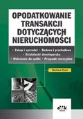 Biznes - Opodatkowanie transakcji dotyczących nieruchomości. Zakup i sprzedaż. Budowa i przebudowa. Działalno - miniaturka - grafika 1