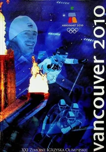 Vancouver 2010 XXI zimowe igrzyska olimpijskie - Pamiętniki, dzienniki, listy - miniaturka - grafika 1