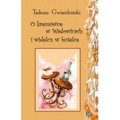 Kuchnia polska - Gwiaździński Tadeusz O kremówce w Wadowicach i widelcu w butelce - miniaturka - grafika 1