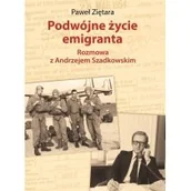 Biografie i autobiografie - Podwójne Życie Emigranta Rozmowa Z Andrzejem Szadkowskim Paweł Ziętara - miniaturka - grafika 1