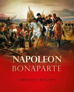 Napoleon Bonaparte. Geniusz wojny - E-booki - biografie - miniaturka - grafika 1
