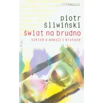 Świat na brudno.szkice o poezji I krytyc - Poezja - miniaturka - grafika 1