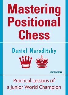 Mastering Positional Chess [DRM] - E-booki obcojęzyczne - miniaturka - grafika 1