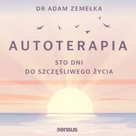 Audiobooki - poradniki - Autoterapia. Sto dni do szczęśliwego życia - miniaturka - grafika 1