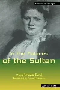 Gorgias Press In the Palaces of the Sultan - Anna Dodd Bowman - Obcojęzyczne przewodniki, mapy i atlasy - miniaturka - grafika 1