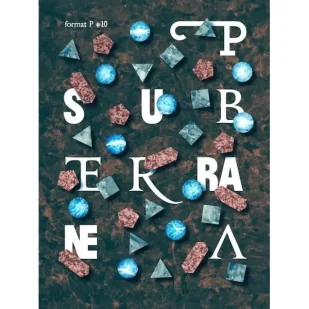 Subterranea. Format P nr 10 - PAWEŁ KRZACZKOWSKI - Czasopisma - miniaturka - grafika 1