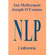 Psychologia - McDermott Ian, O&#039;Connor Joseph Nlp i zdrowie - mamy na stanie, wyślemy natychmiast - miniaturka - grafika 1