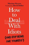 Pozostałe książki - How to Deal With Idiots - miniaturka - grafika 1