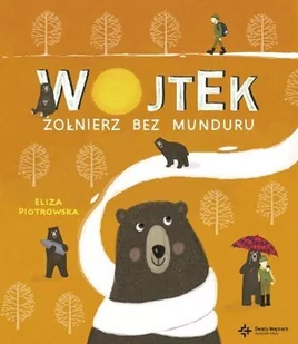 Wydawnictwo Św. Wojciecha Wojtek Żołnierz bez munduru - Eliza Piotrowska - Powieści i opowiadania - miniaturka - grafika 1