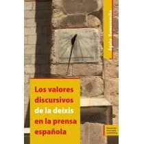 Wydawnictwo Uniwersytetu Jagiellońskiego Los valores discursivos de la deíxis en la prensa espaola - Książki do nauki języka hiszpańskiego - miniaturka - grafika 1