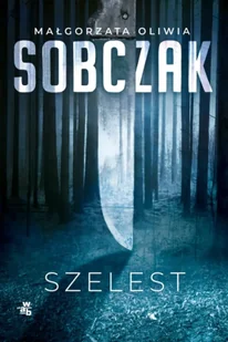 Szelest. Granice ryzyka. Tom 1 - Małgorzata Oliwia Sobczak - Kryminały - miniaturka - grafika 1