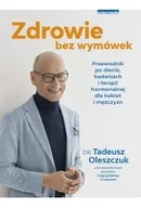 Poradniki hobbystyczne - Zdrowie bez wymówek. Przewodnik po diecie, badaniach i terapii hormonalnej dla kobiet i mężczyzn - miniaturka - grafika 1