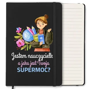 NOTES 120 STRON PREZENT JEST NACZYCIELKĄ A JAKA JEST TWOJA SUPERMOC WZORY - Notesy i bloczki - miniaturka - grafika 1