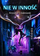 Powieści sensacyjne - Nie w inność Krzysztof T Dąbrowski - miniaturka - grafika 1