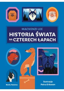 Historia świata na czterech łapach Mackenzi Lee - Felietony i reportaże - miniaturka - grafika 2
