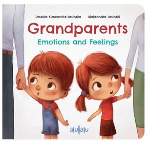 Wydawnictwo Alulalu Grandparents. Emotions and Feelings Urszula Kuncewicz-Jasińska, Aleksander Jasiński - Edukacja przedszkolna - miniaturka - grafika 1