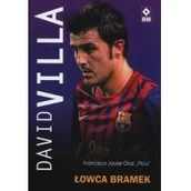 Ludzie sportu - RM Carlos Aznar David Villa. Łowca bramek - miniaturka - grafika 1