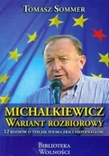 Wywiady - Michalkiewicz Wariant Rozbiorowy. 12 rozmów o tym jak Polska traci niepodległość - miniaturka - grafika 1